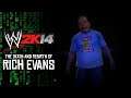 WWE 2K14: The Death and Rebirth of Rich Evans