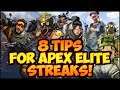 8 TIPS FOR APEX ELITE STREAKS!