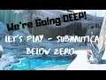IT'S DARK DOWN HERE! | Let's Play - Subnautica: Below Zero (Part 1)