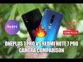 OnePlus 7 Pro vs Redmi Note 7 Pro Camera Comparison 🔥🔥🔥