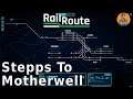 Rail Route : Going The Distance; Stepps To Motherwell : Early Access : Lets Play #3