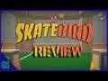 Skatebird Review(Xbox One/PC/Switch/Mac/Luna)