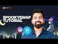SpookySwap Finance Tutorial | Fantom Blockchain Guide