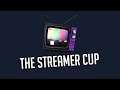 Streamer Cup Announcement