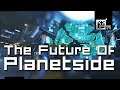 The Future Of Planetside