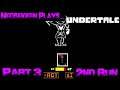 Undertale [2nd Run] (Pt 3): Neo Fights Against the Hero the World Desparately Needs