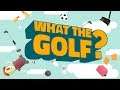 WHAT THE GOLF? - Trailer #1 [Nintendo Switch]