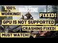 Call Of Duty Warzone Gpu Is Not Supported FIXED| Cannot Start Modern Warfare|Season 4 Dev Crash Fix
