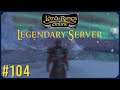 Confronting the Rival | LOTRO Legendary Server Episode 104 | The Lord Of The Rings Online