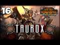 CROUCHING BEAST, HIDDEN KHAZRAK! Total War: Warhammer 2 - Taurox the Brass Bull Vortex Campaign #16