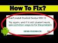 Fix Can't Install Control Center IOS 13 App Error On Google Play Store in Android & Ios