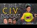 How about Vietnam though? - TheCivShow Podcast