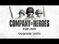How to Play Company of Heroes on iPad – Upgrade Units