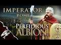Imperator: Rome - Perfidious Albion! 1/3 - One Shot Campaign!