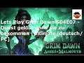 Lets Play Grim Dawn S04E07 - Quest gelöst ohne sie zu bekommen [Ultimate/deutsch/PC]