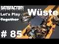 Let's Play Satisfactory (Wüste) #85