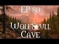 Let;s Play Skyrim: EP80 WolfSkull Cave