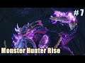 Monster Hunter Rise #7 อสูรร้าย