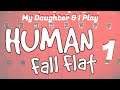 My Daughter & I Play HUMAN FALL FLAT  |  Lesson 1