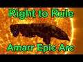 Right to Rule, Amarr Epic Arc - EVE Online Live
