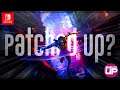 ALL PATCHED UP!? NEW Switch Games REVISITED!
