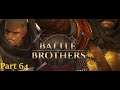 Battle Brothers -A New Company- Expert Let's play part 64