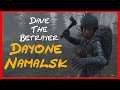 Dave the Betrayer | Dayone Namalsk | Featuring Smoke