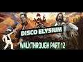 Disco Elysium Walkthrough Part 12