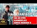 FINAL FANTASY XV - 4K 60 FPS GAMEPLAY - XBOX SERIES X - FISHING GAMEPLAY