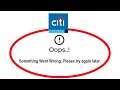 Fix CitiBank IN Oops Something Went Wrong Error Please Try Again Later Problem Solved