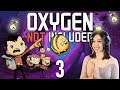 Fix It! Fix It! Fix It! | Oxygen Not Included - Part 3