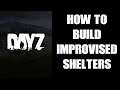How To Build / Craft / Make Improvised Shelters & Tents In DayZ: PC, PS4, PS5 & Xbox (Tarp, Leather)