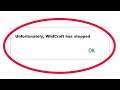 How To Fix Unfortunately WildCraft Has Stopped Error in Android & Ios Mobile Phone