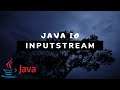 Java IO - Input Streams [#3]