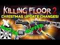 Killing Floor 2 | CHRISTMAS UPDATE NEWS! - Gunslinger Damage Buff & Weapon Buffs!