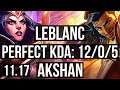 LEBLANC vs AKSHAN (MID) | 12/0/5, Legendary, 300+ games | KR Diamond | v11.17