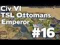 Let’s Play Civilization VI Ottomans (37 Civ TSL World Map Emperor) #16