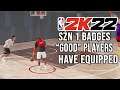 NBA 2K22 BADGES EVERY PLAYER NEEDS TO HAVE EQUIPPED! SEASON 1