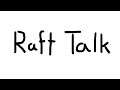 Raft Talk - Azur Lane Collab Patch, โควิท-19 Patch ล่าสุด ว่าแต่ ทำไมเราไม่ได้เข้าร่วมประชุม SfD ?