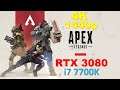 RTX 3080 | Apex Legends | 4K & 1440p Max Setting | intel i7 7700K