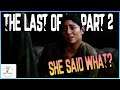 The Last of Us Part 2 Gameplay (Episode 3): SHE DID WHAT???