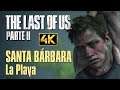 The Last of Us Parte II - Santa Bárbara - La Playa [GUÍA 4K en SUPERVIVIENTE]