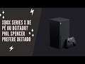 Viva News: Xbox Series X de pé ou deitado? Phil Spencer prefere deitado