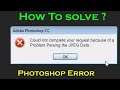 Adobe Photoshop CC - Could not complete your request because of a Problem Parsing the JPEG Data