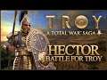BATTLE FOR TROY - Hector - A Total War Saga: TROY!