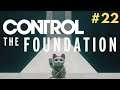 CONTROL PC Gameplay Walkthrough #22 - The Foundation DLC Part 1