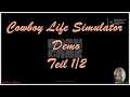 Cowboy Life Simulator Demo Teil 1/2 [Deutsch german Gameplay]