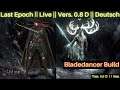 Last Epoch [Ger] || Bladedancer || Storyline & Monolith of Fate