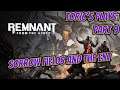 Remnant from the Ashes || Sorrow Fields and The Ent || Toric Plays || Part 9