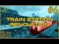 Train Station Renovation | 4th June 2021 | 6/6 | SquirrelPlus